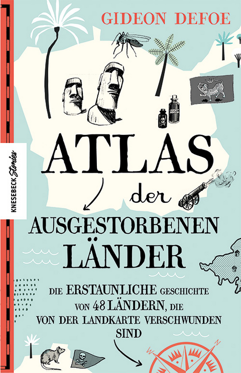 Atlas der ausgestorbenen Länder - Gideon Defoe