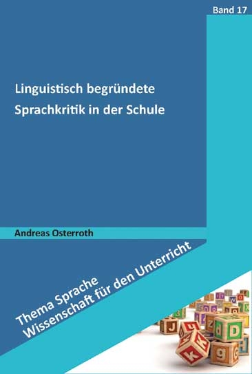 Linguistisch begründete Sprachkritik in der Schule - Andreas Osterroth