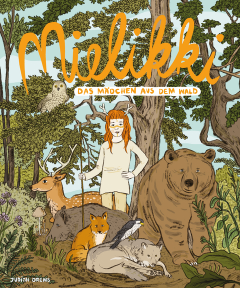 Mielikki – das Mädchen aus dem Wald - Judith Drews