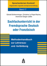 Sachfachunterricht in der Fremdsprache Deutsch oder Französisch - Gerald Schlemminger, Christine Le Pape Racine, Anemone Geiger-Jaillet