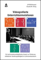 Videografierte Unterrichtssimulationen - Ulf Mühlhausen, Claudia M. König