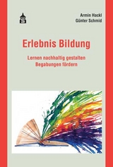 Erlebnis Bildung - Hackl, Armin; Schmid, Günter