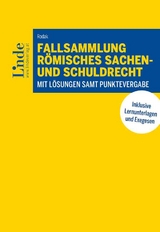 Fallsammlung Römisches Sachen- und Schuldrecht - Dominik Rodak