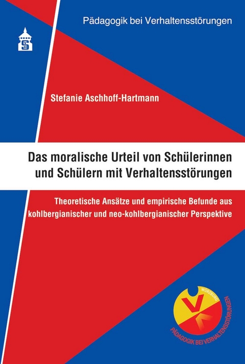 Das moralische Urteil von Schülerinnen und Schülern mit Verhaltensstörungen - Stefanie Aschhoff-Hartmann