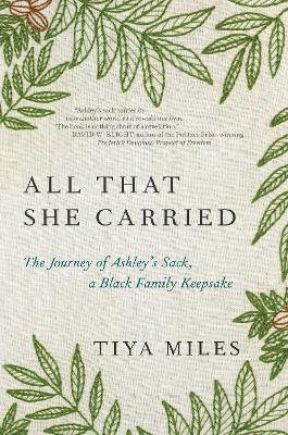 All That She Carried  - Tiya Miles