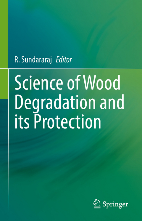 Science of Wood Degradation and its Protection - 