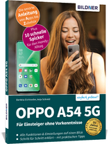 OPPO A54 5G - Für Einsteiger ohne Vorkenntnisse - Anja Schmid, Daniela Eichlseder