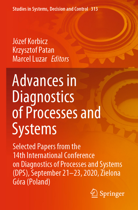 Advances in Diagnostics of Processes and Systems - 