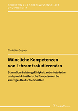 Mündliche Kompetenzen von Lehramtsstudierenden - Christian Gegner