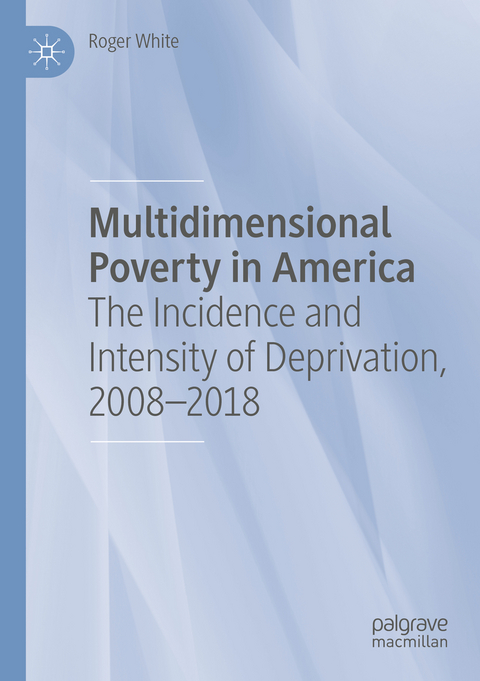 Multidimensional Poverty in America - Roger White