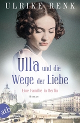 Ulla und die Wege der Liebe - Ulrike Renk