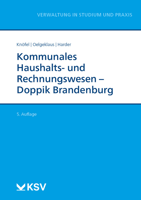 Kommunales Haushalts- und Rechnungswesen - DOPPIK Brandenburg - Barbara Knöfel, Michaela Oelgeklaus, Peter Harder