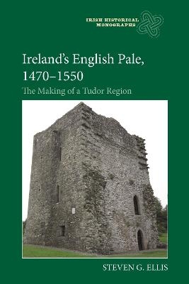 Ireland’s English Pale, 1470-1550 - Professor Steven G Ellis