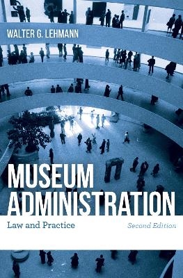 Museum Administration - Walter G. Lehmann