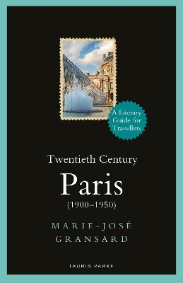 Twentieth Century Paris - Marie-José Gransard