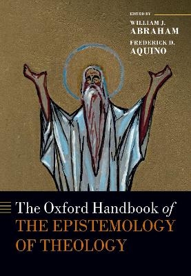 The Oxford Handbook of the Epistemology of Theology - 