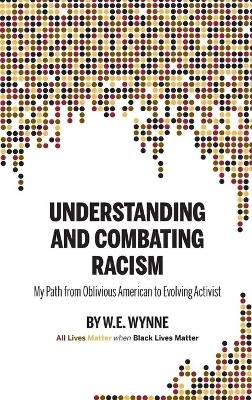 Understanding and Combating Racism - W E (Bill) Wynne