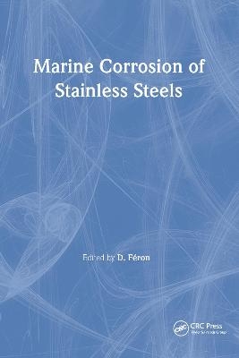 Marine Corrosion of Stainless Steels - D. Feron