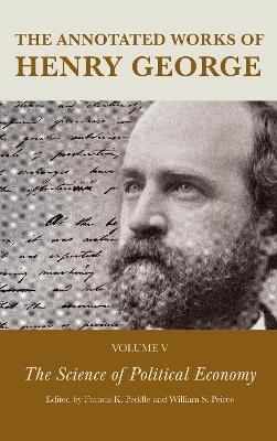 The Annotated Works of Henry George - 