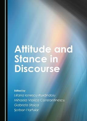 Attitude and Stance in Discourse - 