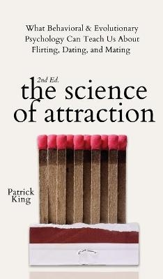 The Science of Attraction - Patrick King