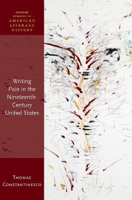 Writing Pain in the Nineteenth-Century United States - Thomas Constantinesco