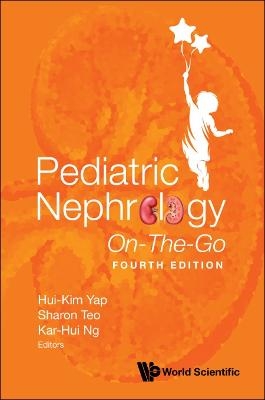 Pediatric Nephrology On-the-go (Fourth Edition) - 