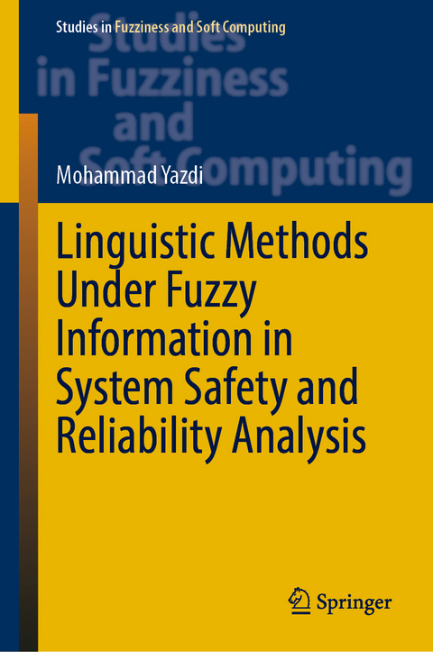 Linguistic Methods Under Fuzzy Information in System Safety and Reliability Analysis - 