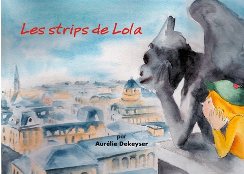 Les Strips de Lola - Aurélie Dekeyser
