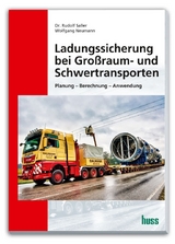 Ladungssicherung bei Großraum- und Schwertransporten - Dr. Rudolf Saller, Wolfgang Neumann