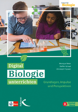 Digital Biologie unterrichten - Monique Meier, Steffen Schaal, Christoph Thyssen
