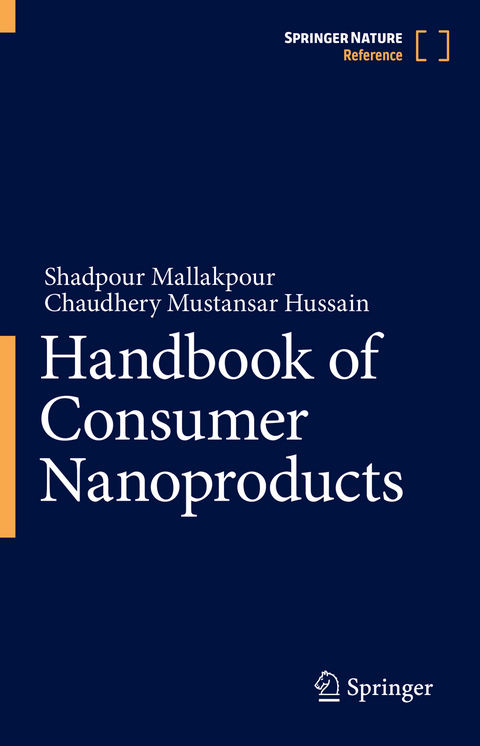 Handbook of Consumer Nanoproducts - Shadpour Mallakpour, Chaudhery Mustansar Hussain