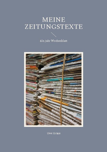 Meine Zeitungstexte - Uwe Kraus