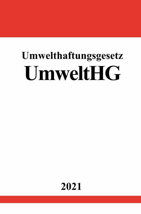 Umwelthaftungsgesetz (UmweltHG) - Ronny Studier