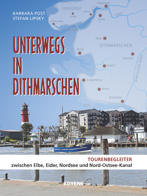 Unterwegs in Dithmarschen - Barbara Post, Stefan Lipsky