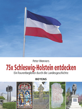 75x Schleswig-Holstein entdecken - Peter Wenners