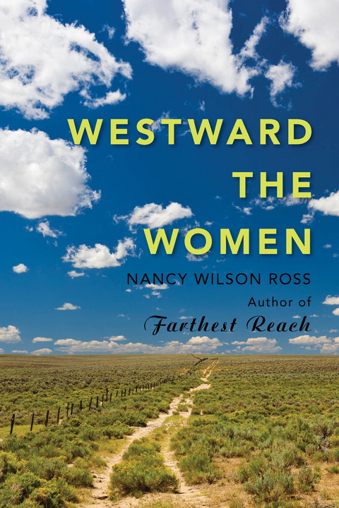 Westward the Women -  Nancy Wilson Ross