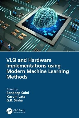 VLSI and Hardware Implementations Using Modern Machine Learning Methods