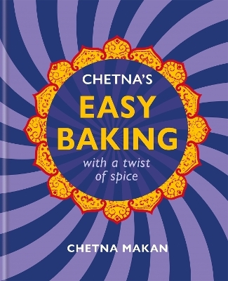 Chetna's Easy Baking - Chetna Makan