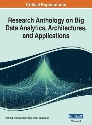 Research Anthology on Big Data Analytics, Architectures, and Applications, VOL 2 - 