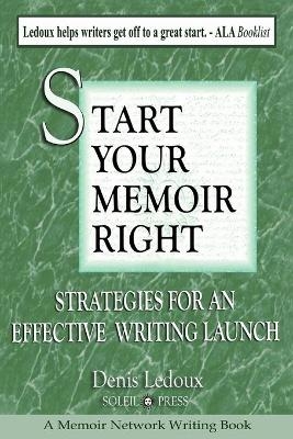 Start Your Memoir Right - Denis Ledoux