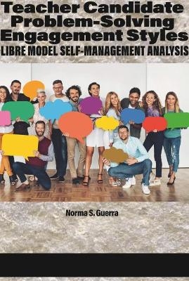 Teacher Candidate Problem-Solving Engagement Styles - Norma S. Guerra