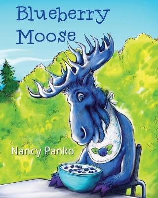 Blueberry Moose - Nancy Panko