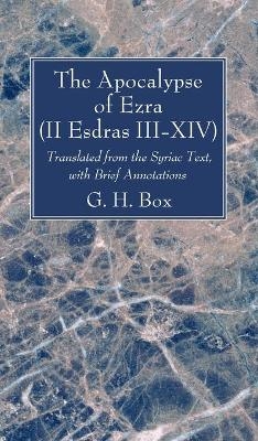 The Apocalypse of Ezra (II Esdras III-XIV) - G H Box