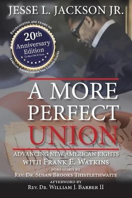 A More Perfect Union - Jesse L Jackson  Jr