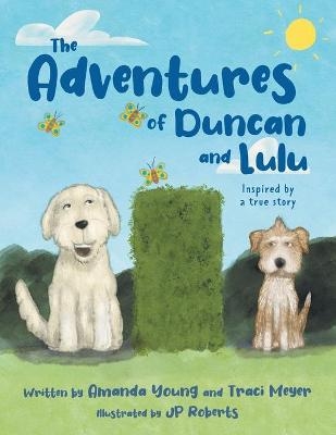 The Adventures of Duncan and Lulu - Amanda Young, Traci Meyer