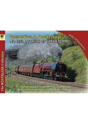 Locomotive Recollections 46233 Duchess of Sutherland - John Whitehouse