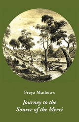 Journey to the Source of the Merri - Freya Mathews