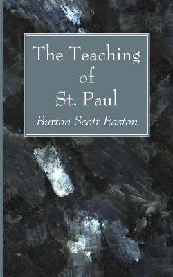 The Teaching of St. Paul - Burton Scott Easton