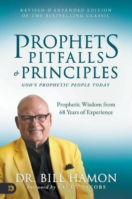 Prophets, Pitfalls and Principles, Revised Edition - Bill Hamon